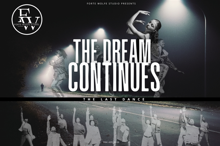 Forte Wolfe Studio presents: The Dream Continues - The Last Dance